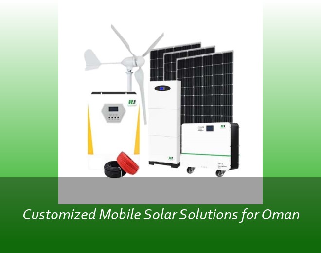 Customized Mobile Solar Solutions for Oman